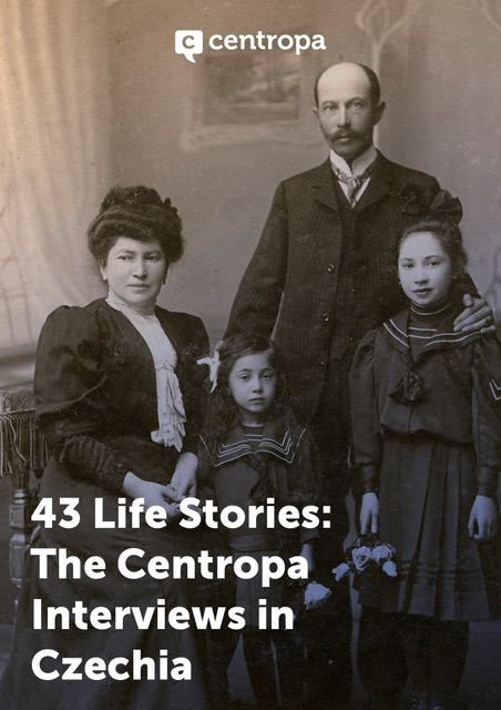Publication cover from Centropa featuring a sepia-toned vintage studio portrait of a family from the early 20th century, including a mother, father, and two young daughters in formal attire. The title text at the bottom reads "43 Life Stories: The Centropa Interviews in Czechia". The white Centropa logo is at the top.
