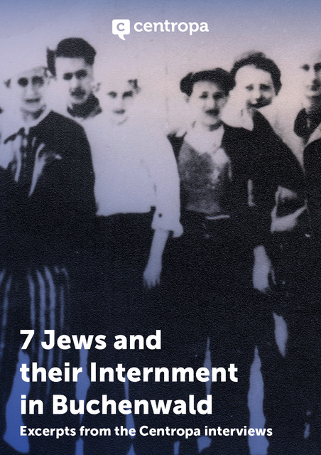 Publication cover from Centropa featuring a grainy, high-contrast black and white photograph of a group of men standing together closely. The title text overlaying the bottom reads "7 Jews and their Internment in Buchenwald" with the subtitle "Excerpts from the Centropa interviews". The white Centropa logo is at the top.